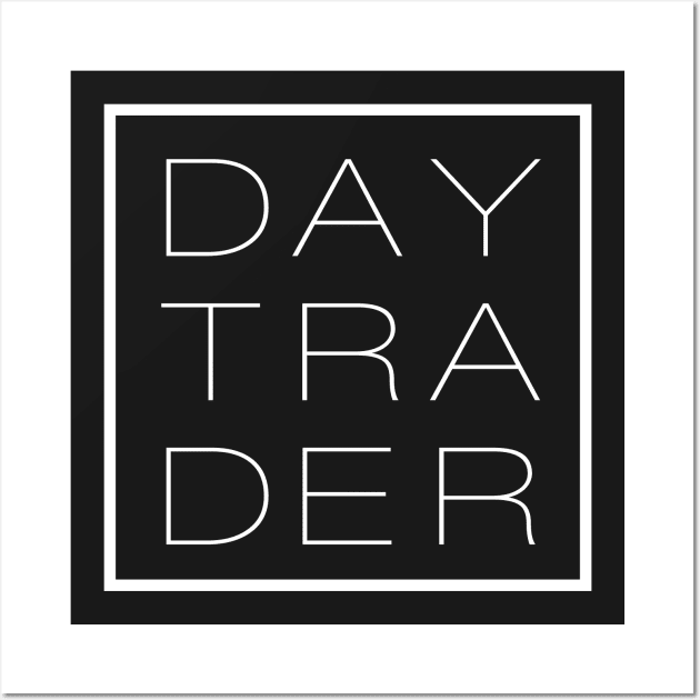 DAY TRADER Wall Art by investortees